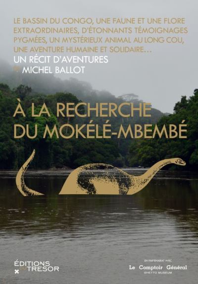 Micel Ballot - À la recherche du mokélé-mbembé (Looking for the Mokele-Mbembe)